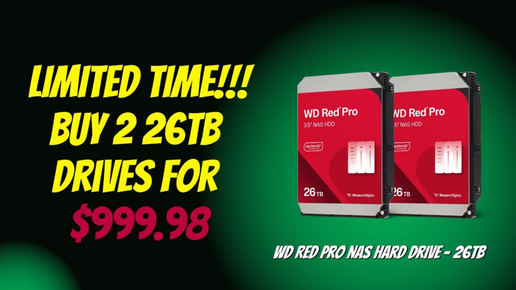 WD Red Pro NAS Hard Drive 26TB Offer 2 for 999.98